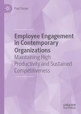 Turner | Employee Engagement in Contemporary Organizations | Buch | 978-3-030-36386-4 | www.sack.de