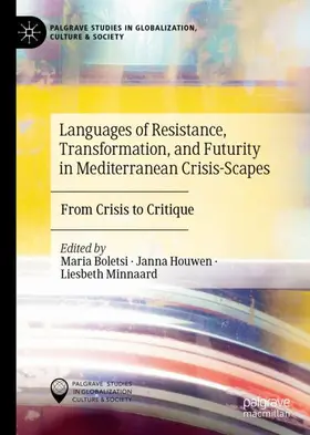 Boletsi / Minnaard / Houwen |  Languages of Resistance, Transformation, and Futurity in Mediterranean Crisis-Scapes | Buch |  Sack Fachmedien