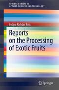 Richter Reis |  Reports on the Processing of Exotic Fruits | Buch |  Sack Fachmedien