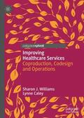 Caley / Williams |  Improving Healthcare Services | Buch |  Sack Fachmedien