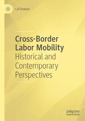 Dowlah | Dowlah, C: Cross-Border Labor Mobility | Buch | 978-3-030-36505-9 | sack.de