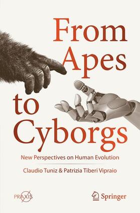 Tiberi Vipraio / Tuniz | From Apes to Cyborgs | Buch | 978-3-030-36521-9 | sack.de