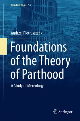 Pietruszczak | Foundations of the Theory of Parthood | E-Book | sack.de