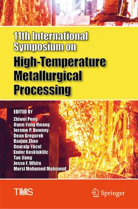 Peng / Hwang / Downey |  11th International Symposium on High-Temperature Metallurgical Processing | eBook | Sack Fachmedien