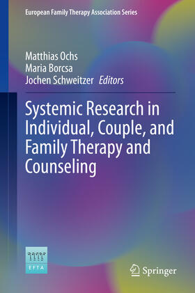 Ochs / Borcsa / Schweitzer | Systemic Research in Individual, Couple, and Family Therapy and Counseling | E-Book | sack.de