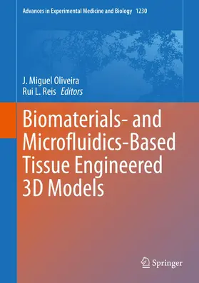 Oliveira / Reis |  Biomaterials- and Microfluidics-Based Tissue Engineered 3D Models | Buch |  Sack Fachmedien