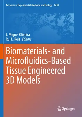 Oliveira / Reis |  Biomaterials- and Microfluidics-Based Tissue Engineered 3D Models | Buch |  Sack Fachmedien