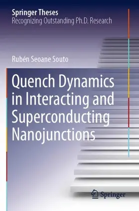 Souto |  Quench Dynamics in Interacting and Superconducting Nanojunctions | Buch |  Sack Fachmedien