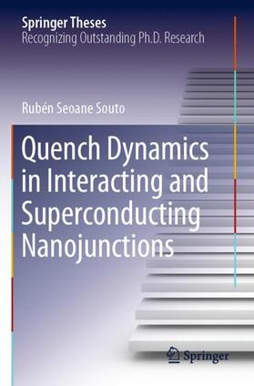 Souto | Quench Dynamics in Interacting and Superconducting Nanojunctions | Buch | 978-3-030-36597-4 | sack.de