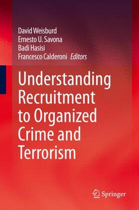 Weisburd / Calderoni / Savona |  Understanding Recruitment to Organized Crime and Terrorism | Buch |  Sack Fachmedien