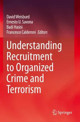 Weisburd / Calderoni / Savona |  Understanding Recruitment to Organized Crime and Terrorism | Buch |  Sack Fachmedien