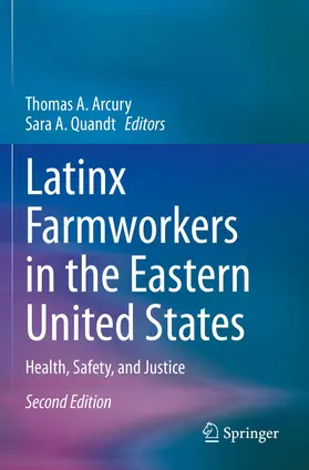 Arcury / Quandt | Latinx Farmworkers in the Eastern United States | Buch | 978-3-030-36645-2 | www.sack.de
