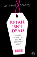 Spanke |  Retail Isn't Dead | eBook | Sack Fachmedien
