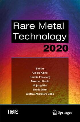 Azimi / Forsberg / Baba | Rare Metal Technology 2020 | Buch | 978-3-030-36760-2 | sack.de