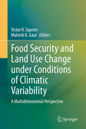 Squires / Gaur | Food Security and Land Use Change under Conditions of Climatic Variability | E-Book | sack.de