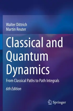 Reuter / Dittrich |  Classical and Quantum Dynamics | Buch |  Sack Fachmedien