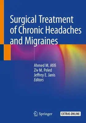 Afifi / Janis / Peled |  Surgical Treatment of Chronic Headaches and Migraines | Buch |  Sack Fachmedien