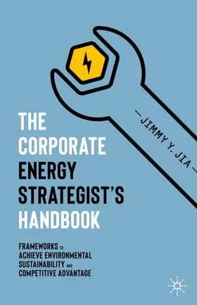 Jia | The Corporate Energy Strategist’s Handbook | Buch | 978-3-030-36837-1 | sack.de