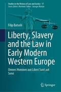 Batselé |  Liberty, Slavery and the Law in Early Modern Western Europe | Buch |  Sack Fachmedien