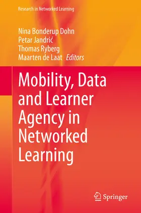 Dohn / Jandric / Jandric |  Mobility, Data and Learner Agency in Networked Learning | eBook | Sack Fachmedien