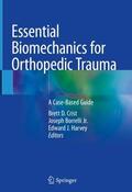 Crist / Harvey / Borrelli Jr. |  Essential Biomechanics for Orthopedic Trauma | Buch |  Sack Fachmedien