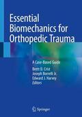 Crist / Harvey / Borrelli Jr. |  Essential Biomechanics for Orthopedic Trauma | Buch |  Sack Fachmedien