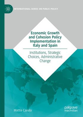 Casula |  Economic Growth and Cohesion Policy Implementation in Italy and Spain | Buch |  Sack Fachmedien