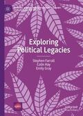 Farrall / Gray / Hay |  Exploring Political Legacies | Buch |  Sack Fachmedien
