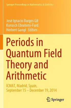 Burgos Gil / Gangl / Ebrahimi-Fard |  Periods in Quantum Field Theory and Arithmetic | Buch |  Sack Fachmedien