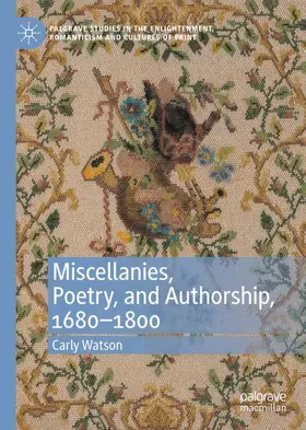 Watson |  Miscellanies, Poetry, and Authorship, 1680-1800 | Buch |  Sack Fachmedien