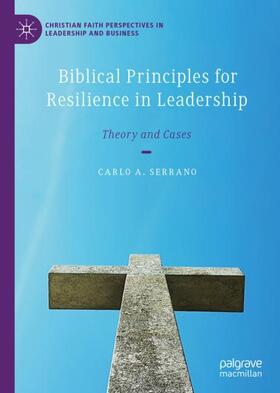 Serrano | Biblical Principles for Resilience in Leadership | Buch | 978-3-030-37100-5 | sack.de