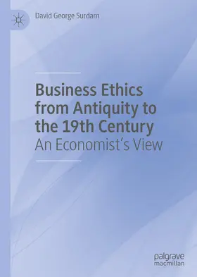 Surdam | Business Ethics from Antiquity to the 19th Century | E-Book | www.sack.de