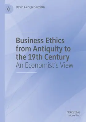 Surdam |  Business Ethics from Antiquity to the 19th Century | Buch |  Sack Fachmedien
