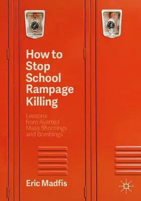 Madfis |  How to Stop School Rampage Killing | Buch |  Sack Fachmedien