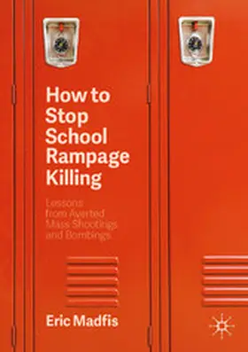 Madfis | How to Stop School Rampage Killing | E-Book | www.sack.de