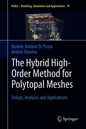 Di Pietro / Droniou |  The Hybrid High-Order Method for Polytopal Meshes | eBook | Sack Fachmedien
