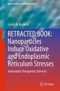 Madkour |  Nanoparticles Induce Oxidative and Endoplasmic Reticulum Stresses | Buch |  Sack Fachmedien