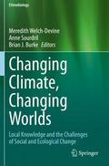 Welch-Devine / Burke / Sourdril |  Changing Climate, Changing Worlds | Buch |  Sack Fachmedien