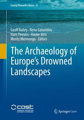 Bailey / Galanidou / Mennenga |  The Archaeology of Europe¿s Drowned Landscapes | Buch |  Sack Fachmedien