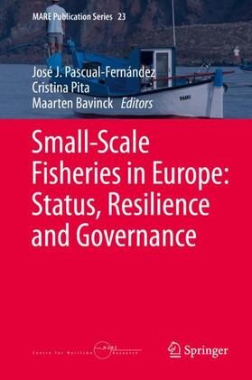 Pascual-Fernández / Bavinck / Pita | Small-Scale Fisheries in Europe: Status, Resilience and Governance | Buch | 978-3-030-37370-2 | sack.de