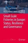 Pascual-Fernández / Bavinck / Pita |  Small-Scale Fisheries in Europe: Status, Resilience and Governance | Buch |  Sack Fachmedien