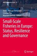 Pascual-Fernández / Bavinck / Pita |  Small-Scale Fisheries in Europe: Status, Resilience and Governance | Buch |  Sack Fachmedien
