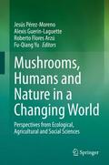 Pérez-Moreno / Yu / Guerin-Laguette |  Mushrooms, Humans and Nature in a Changing World | Buch |  Sack Fachmedien
