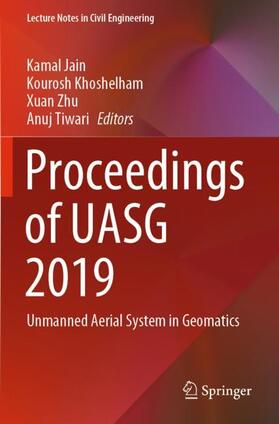 Jain / Tiwari / Khoshelham | Proceedings of UASG 2019 | Buch | 978-3-030-37395-5 | sack.de