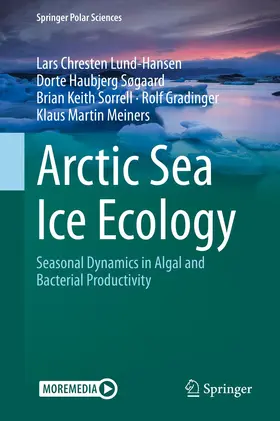 Lund-Hansen / Søgaard / Sorrell |  Arctic Sea Ice Ecology | Buch |  Sack Fachmedien