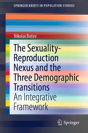 Botev |  The Sexuality-Reproduction Nexus and the Three Demographic Transitions | eBook | Sack Fachmedien
