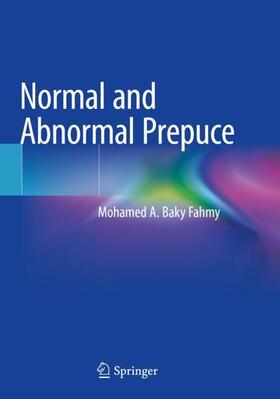 Fahmy | Normal and Abnormal Prepuce | Buch | 978-3-030-37623-9 | sack.de