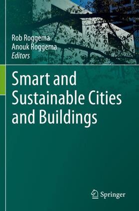 Roggema | Smart and Sustainable Cities and Buildings | Buch | 978-3-030-37637-6 | sack.de