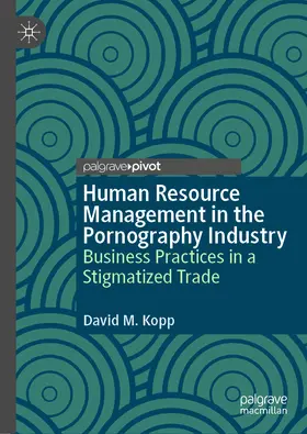 Kopp |  Human Resource Management in the Pornography Industry | eBook | Sack Fachmedien
