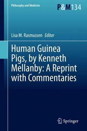 Rasmussen | Human Guinea Pigs, by Kenneth Mellanby: A Reprint with Commentaries | Buch | 978-3-030-37696-3 | sack.de